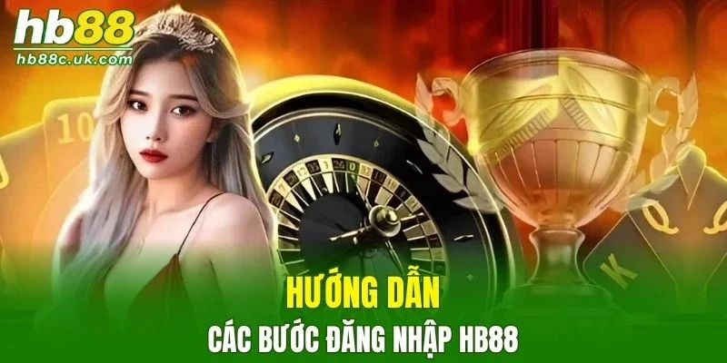 Các bước đăng nhập HB88 nhanh chóng cho người mới