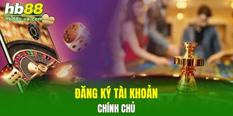 Đăng ký tài khoản chính chủ 