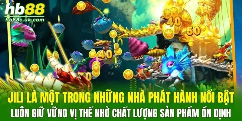Jili là nhà phát hành nổi bật luôn giữ vững vị thế