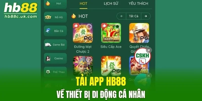 Tải app HB88 để tận hưởng trọn vẹn cảm giác cá cược đỉnh cao