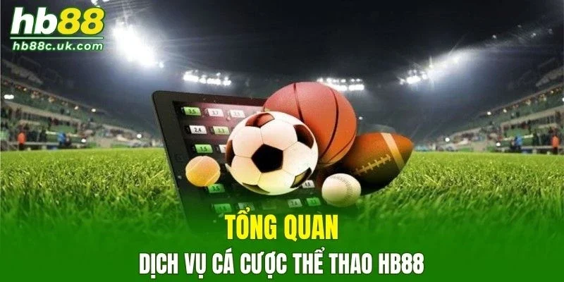Tìm hiểu về dịch vụ cá cược thể thao HB88